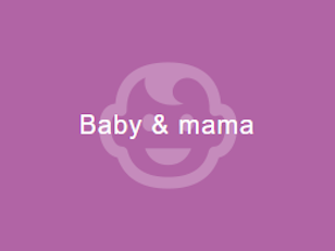 Baby & mama
